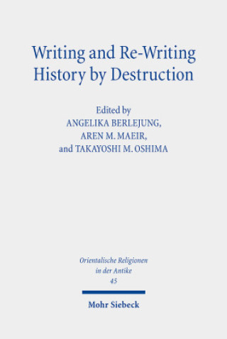 Kniha Writing and Re-Writing History by Destruction Angelika Berlejung