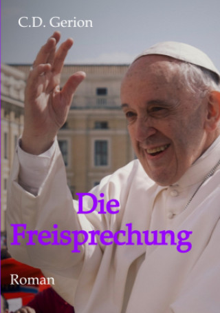 Knjiga Die Freisprechung C. D. Gerion