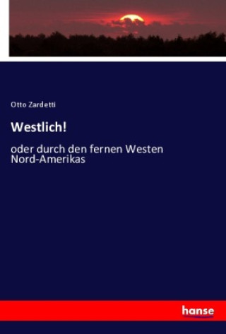 Knjiga Westlich! Otto Zardetti