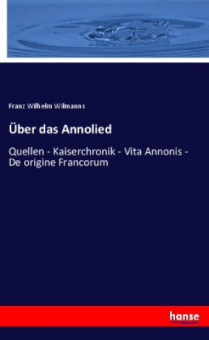 Knjiga UEber das Annolied Franz Wilhelm Wilmanns