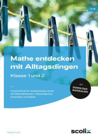 Knjiga Mathe entdecken mit Alltagsdingen - Klasse 1 und 2 Mandy Fuchs