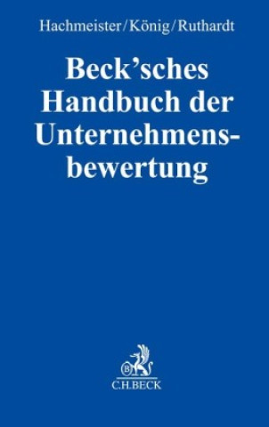Kniha Beck'sches Handbuch der Unternehmensbewertung Jan König