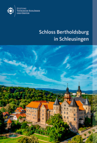 Kniha Schloss Bertholdsburg in Schleusingen Janis Witowski