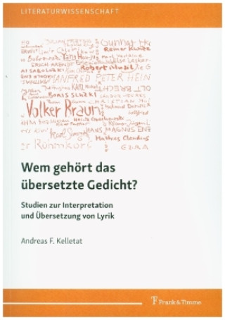 Knjiga Wem gehört das übersetzte Gedicht? Andreas F. Kelletat