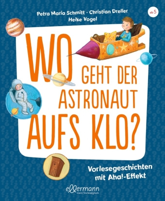 Kniha Wo geht der Astronaut aufs Klo? Christian Dreller
