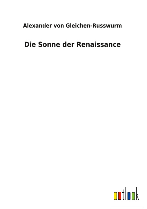 Boek Sonne der Renaissance Alexander von Gleichen-Russwurm