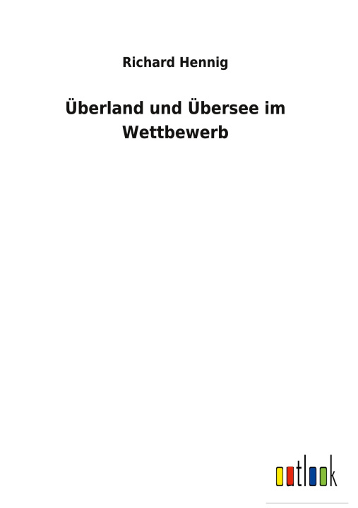Kniha Uberland und Ubersee im Wettbewerb Richard Hennig