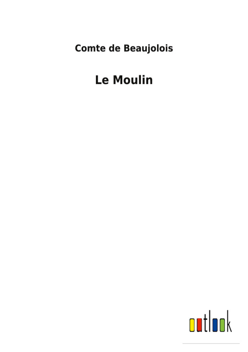 Knjiga Moulin Comte de Beaujolois