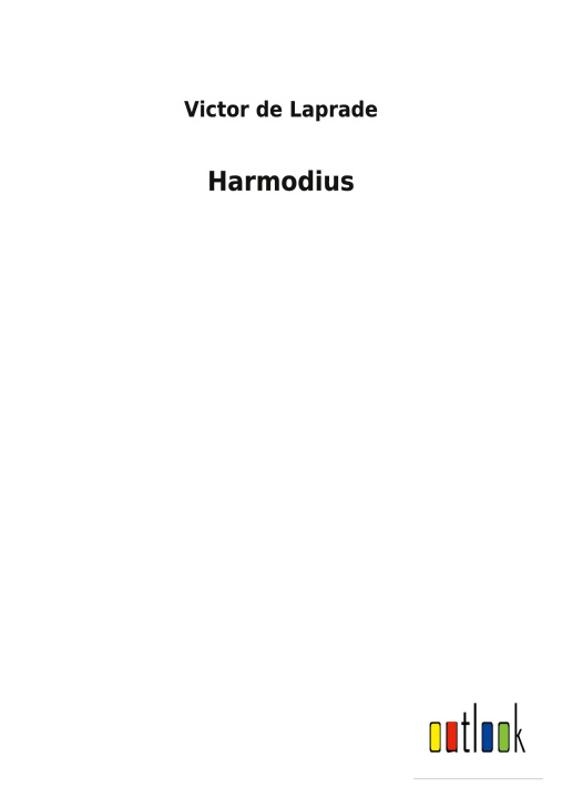 Livro Harmodius Victor de Laprade