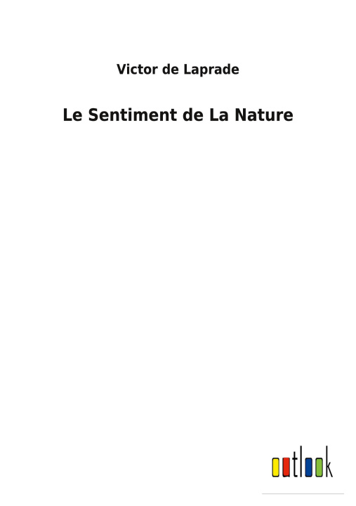 Knjiga Sentiment de La Nature Victor de Laprade