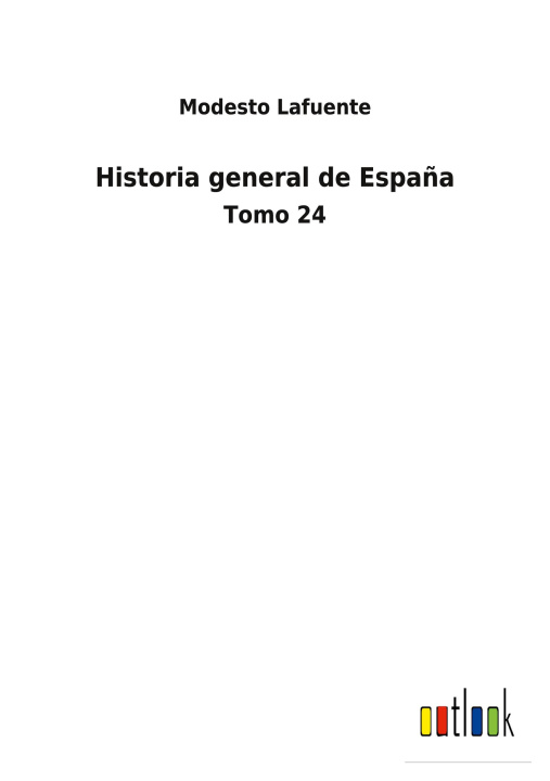 Knjiga Historia general de Espana Modesto Lafuente
