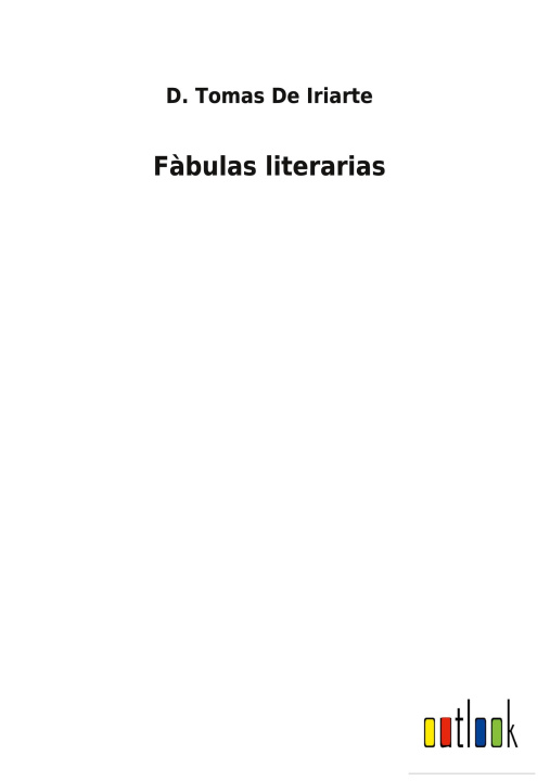 Knjiga Fabulas literarias D. Tomas De Iriarte