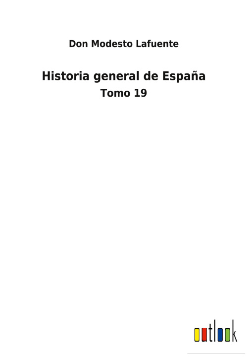 Buch Historia general de Espana Don Modesto Lafuente