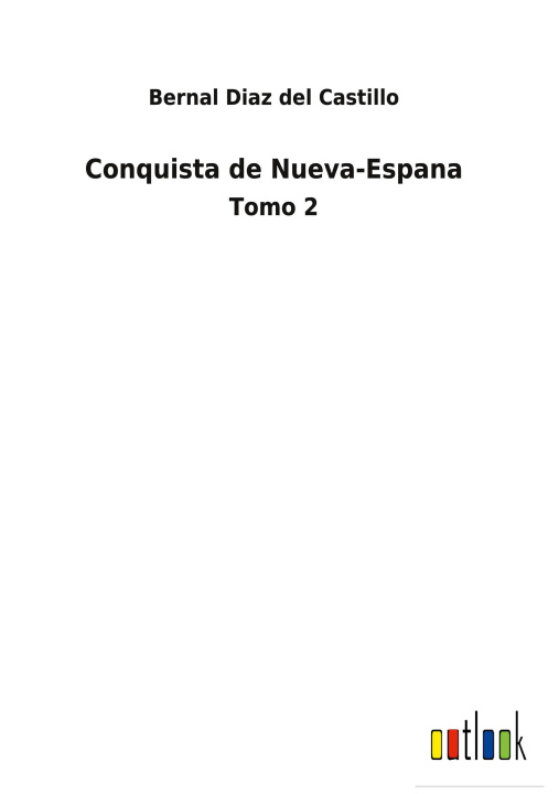 Kniha CONQUISTA DE NUEVA-ESPANA:TOMO 2 