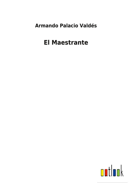 Knjiga Maestrante Armando Palacio Valdés