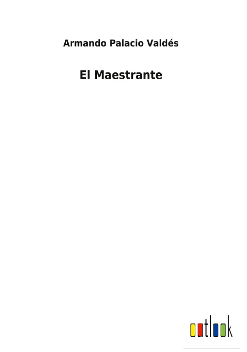 Knjiga Maestrante Armando Palacio Valdés