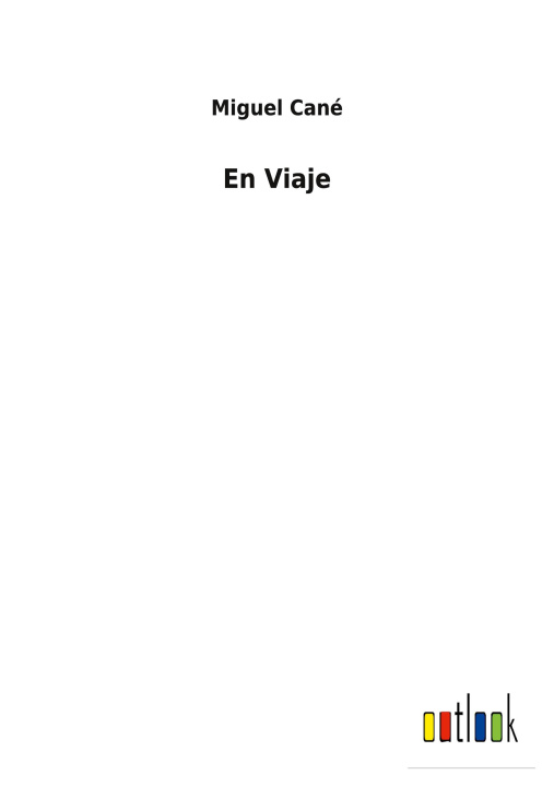 Knjiga Viaje Miguel Cané