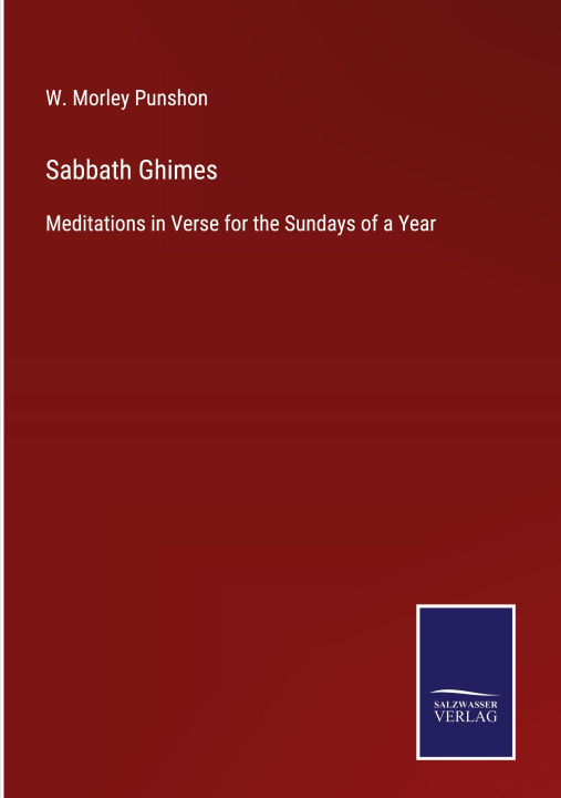 Knjiga SABBATH GHIMES:MEDITATIONS IN VERSE FOR W. Morley Punshon