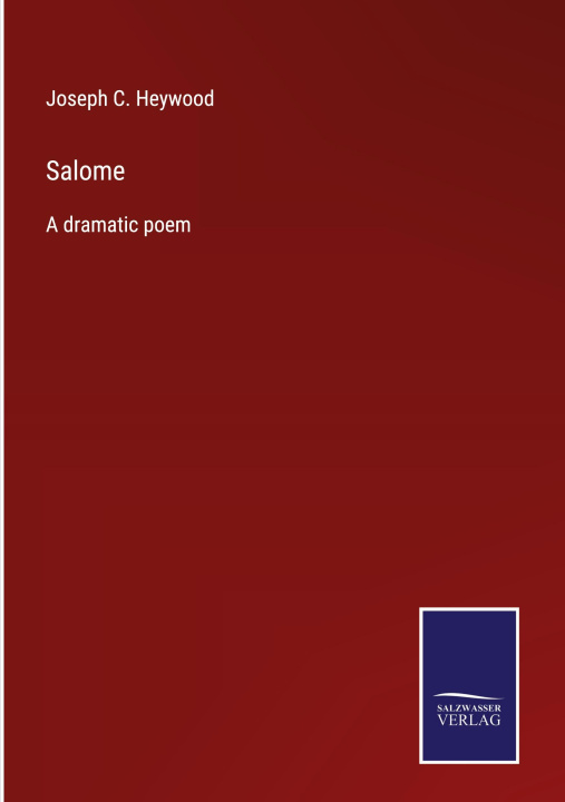 Boek SALOME:A DRAMATIC POEM Joseph C. Heywood