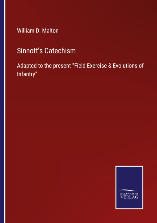 Knjiga SINNOTT'S CATECHISM:ADAPTED TO THE PRESE William D. Malton