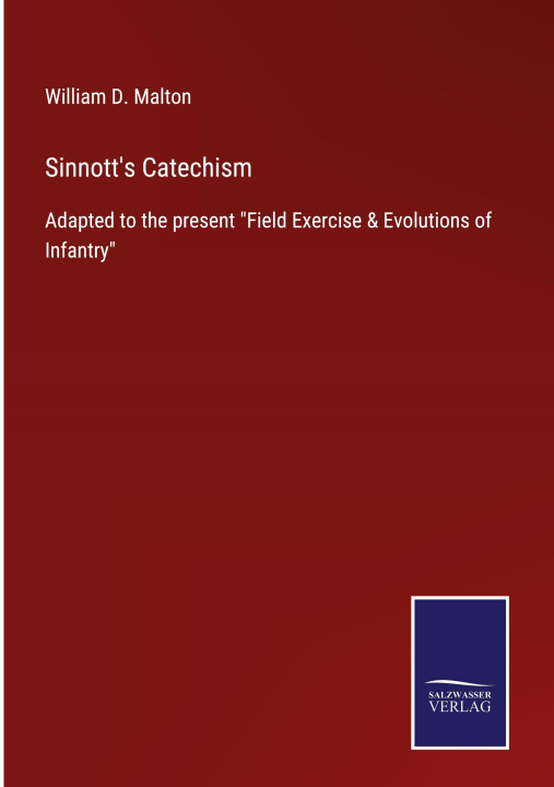 Knjiga SINNOTT'S CATECHISM:ADAPTED TO THE PRESE William D. Malton