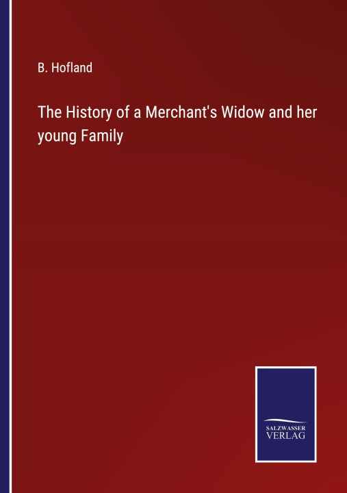 Kniha History of a Merchant's Widow and her young Family 