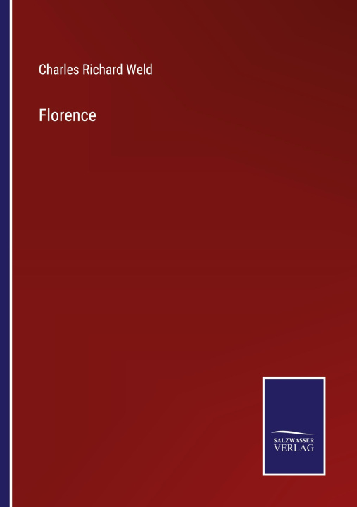 Buch Florence Charles Richard Weld
