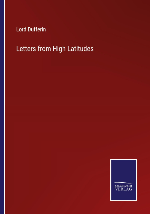 Kniha Letters from High Latitudes Lord Dufferin
