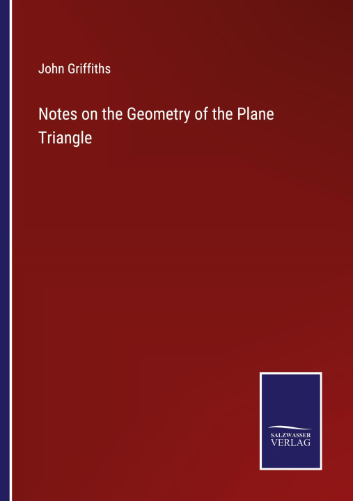 Kniha Notes on the Geometry of the Plane Triangle 