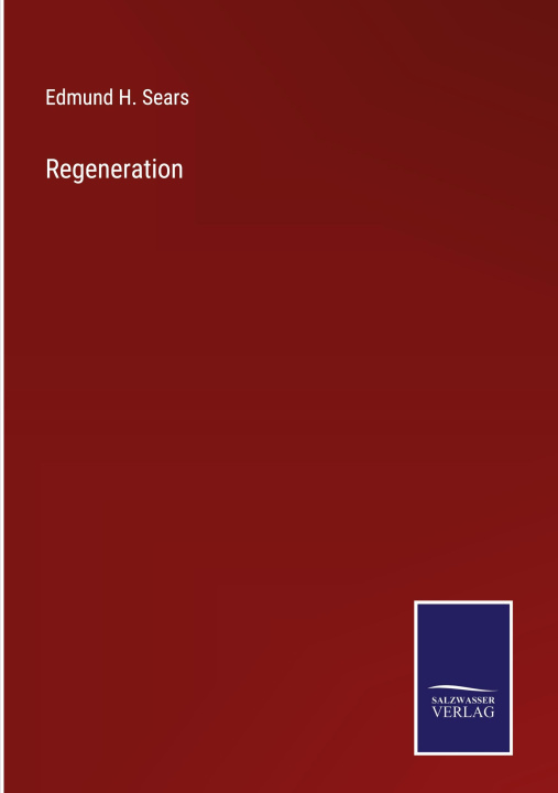 Kniha Regeneration Edmund H. Sears