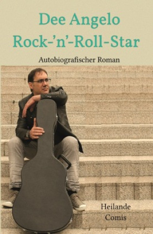 Knjiga Dee Angelo Rock-'n'-Roll-Star Heilande Comis