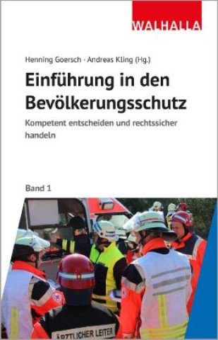 Könyv Kompetent und rechtssicher handeln: Einführung in den Bevölkerungsschutz Andreas Kling