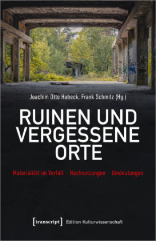 Kniha Ruinen und vergessene Orte Joachim Otto Habeck