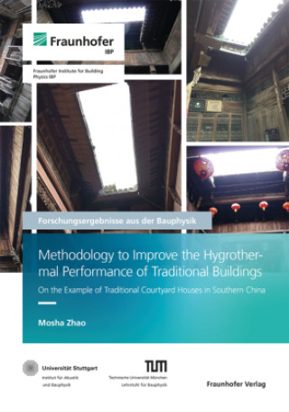 Kniha Methodology to Improve the Hygrothermal Performance of Traditional Buildings. Mosha Zhao
