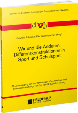 Kniha Wir und die Anderen. Differenzkonstruktionen in Sport und Schulsport Elke Gramespacher