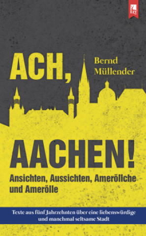 Livre Ach, Aachen! Bernd Müllender