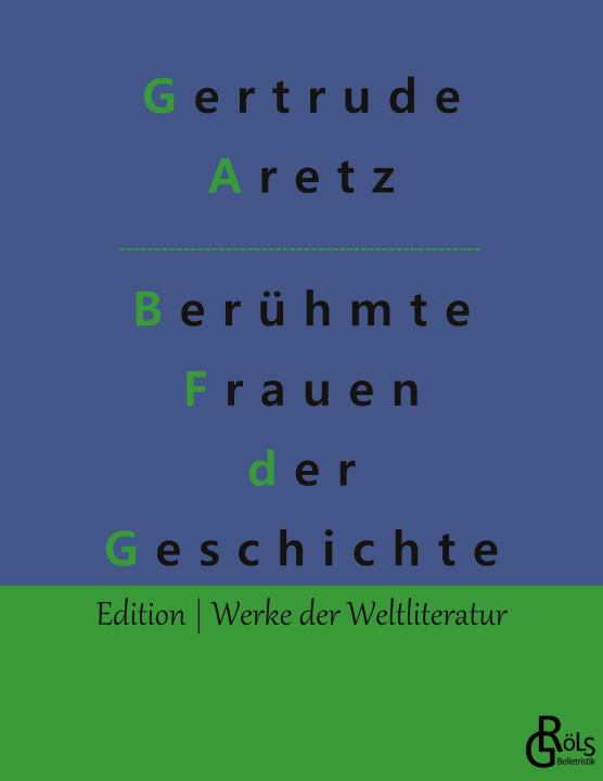 Knjiga Beruhmte Frauen der Weltgeschichte Redaktion Gröls-Verlag