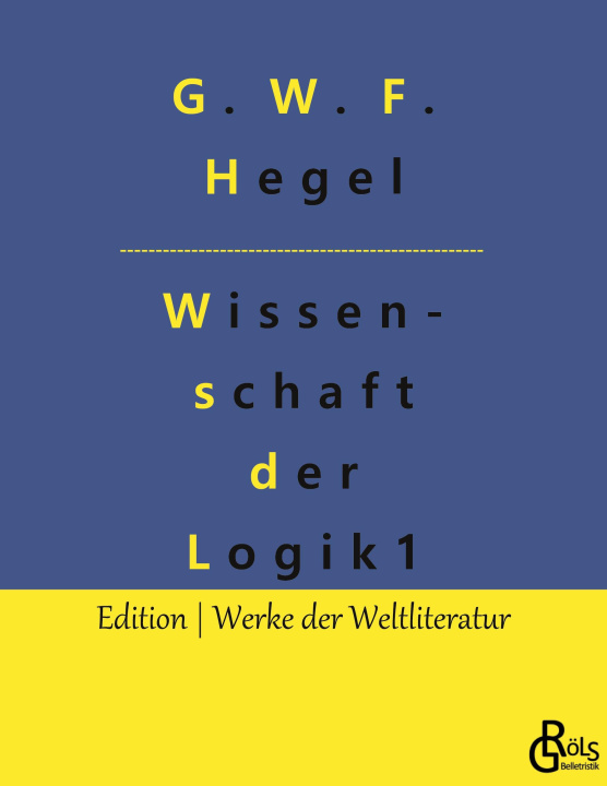 Knjiga Wissenschaft der Logik Redaktion Gröls-Verlag