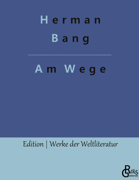 Knjiga Am Wege Redaktion Gröls-Verlag