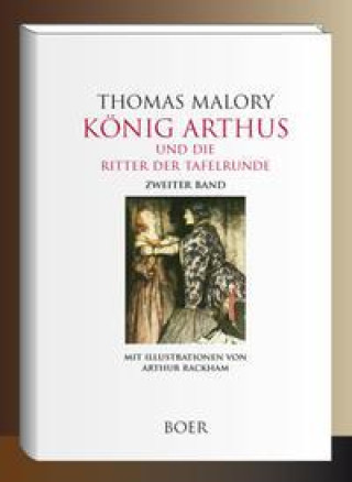 Kniha König Arthus und die Ritter der Tafelrunde Band 2 Thomas Malory