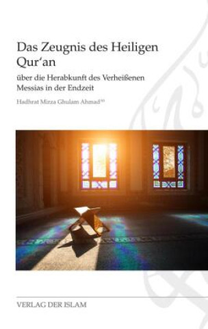 Kniha Das Zeugnis des Heiligen Qur'an Hadhrat Mirza Ghulam Ahmad