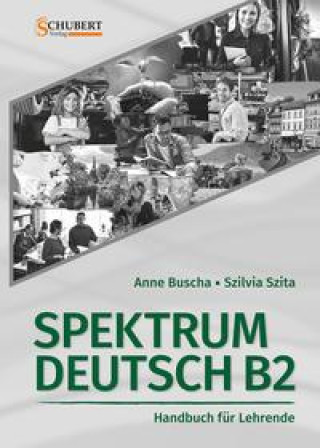 Kniha Spektrum Deutsch B2: Handbuch für Lehrende Szilvia Szita