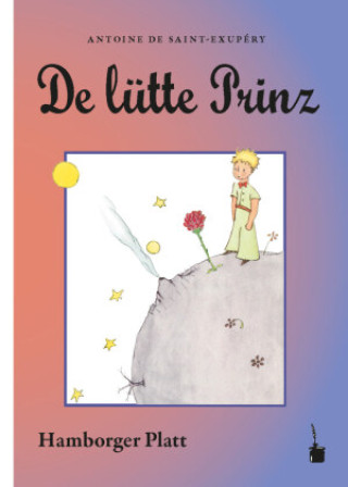 Knjiga Der kleine Prinz. De lütte Prinz Wolfgang Binder