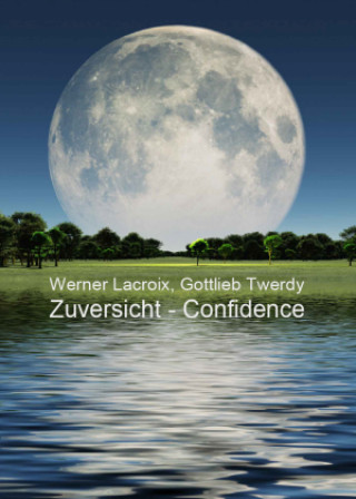 Buch Zuversicht - Confidence Gottlieb Twerdy