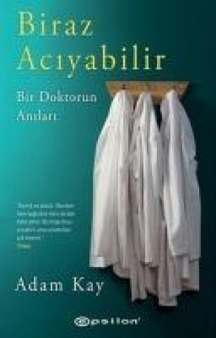 Knjiga Biraz Aciyabilir Bir Doktorun Anilari 