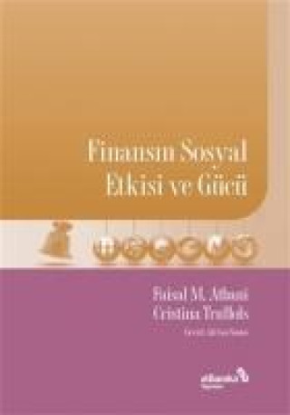 Knjiga Finansin Sosyal Etkisi ve Gücü Faisal M. Atbani