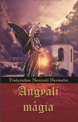 Knjiga Angyali mágia Fraternitas Mercurii Hermetis