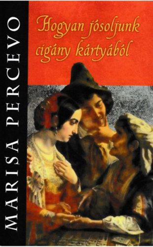 Книга Hogyan jósoljunk cigány kártyából Marisa Percevo