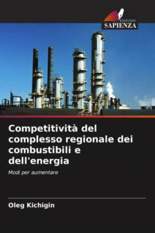 Knjiga Competitivit? del complesso regionale dei combustibili e dell'energia Oleg Kichigin