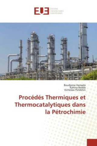 Книга Procedes Thermiques et Thermocatalytiques dans la Petrochimie Kahina Bedda